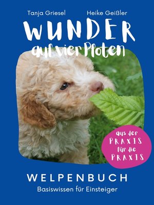 cover image of Wunder auf vier Pfoten--Welpenbuch